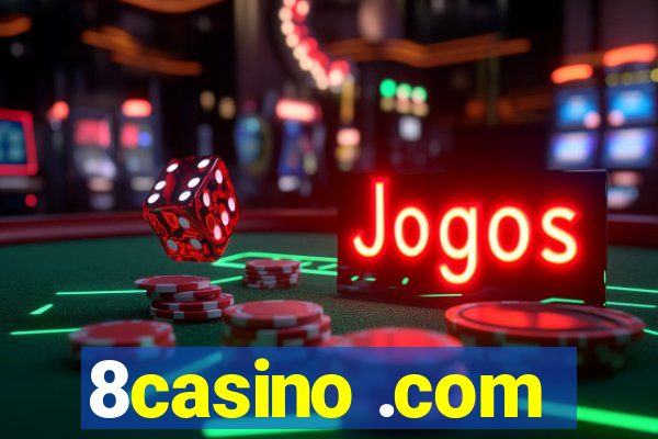 8casino .com